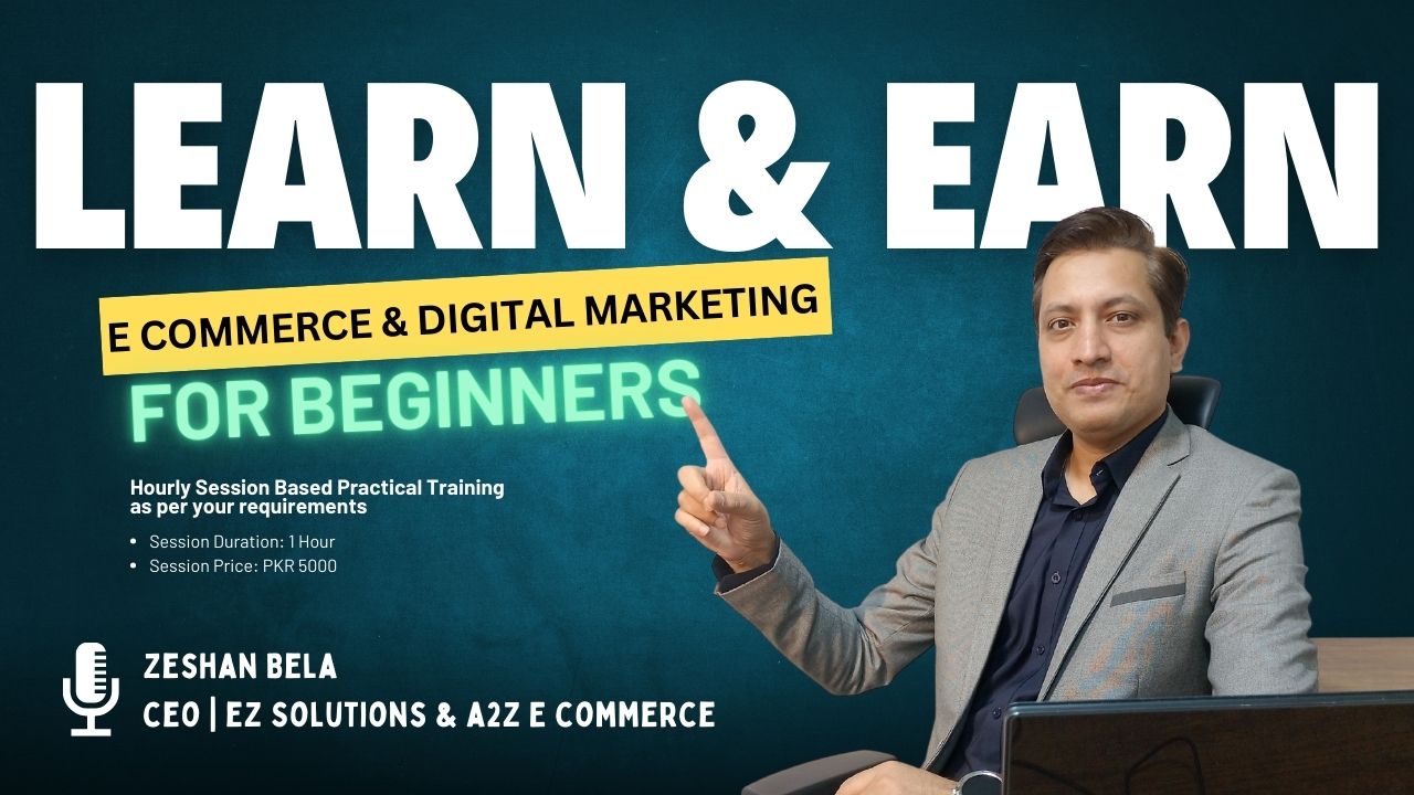 Learn and Earn by Zeshan Bela - Session based Training - Ez Solutions