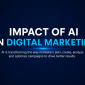 Impact of AI on Digital Marketing: Benefits, Trends & Future Growth Strategies